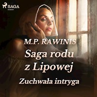 Saga rodu z Lipowej. Saga rodu z Lipowej 20: Zuchwała intryga - Marian Piotr Rawinis - ebook + audiobook