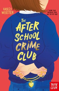 The After School Crime Club - Hayley Webster - ebook
