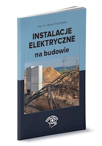 Instalacje elektryczne na budowie - Janusz Strzyżewski - książka