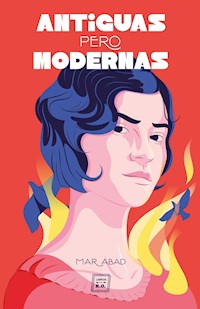 Antiguas pero modernas - Mar Abad García - ebook