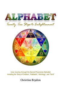 'Alphabet' Twenty-Two Steps to Enlightenment - Christine Brydon - ebook
