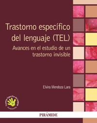Trastorno específico del lenguaje (TEL) - Elvira Mendoza Lara - ebook