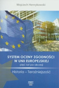System oceny zgodności w Unii Europejskiej - Henrykowski Wojciech - książka