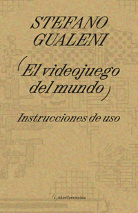 El videojuego del mundo - Stefano Gualeni - ebook