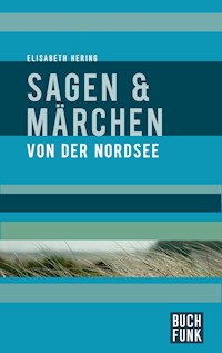Sagen und Märchen von der Nordsee - Elisabeth Hering - ebook
