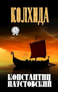 Колхида - Константин Паустовский - ebook