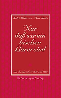 Nur daß wir ein bischen klärer sind - André Müller - ebook