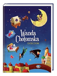 Wanda Chotomska dzieciom - Wanda Chotomska - książka