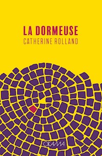 La Dormeuse - Catherine Rolland - ebook