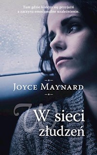 W sieci złudzeń - Joyce Maynard - książka