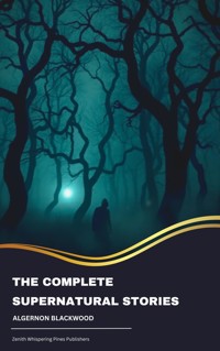 The Complete Supernatural Stories - Algernon Blackwood - ebook