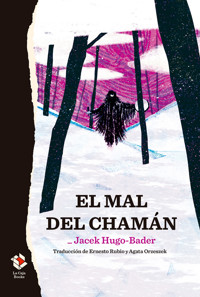 El mal del chamán - Jacek Hugo-Bader - ebook