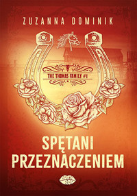 The Thomas Family #1. Spętani przeznaczeniem - Zuzanna Dominik - ebook + książka