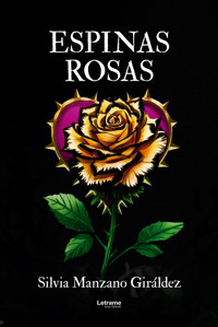Espinas rosas - Silvia Manzano Giráldez - ebook