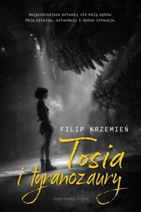 Tosia i tyranozaury - Filip Krzemień - ebook