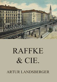 Raffke & Cie - Artur Landsberger - ebook