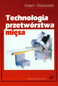 Technologia przetwórstwa mięsa - Olszewski Adam - książka