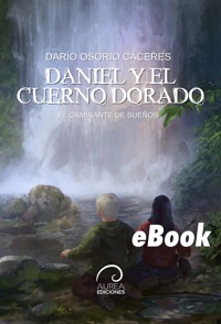 Daniel y el cuerno dorado - Darío Osorio Cáceres - ebook