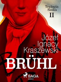 Brühl (Trylogia Saska II) - Józef Ignacy Kraszewski - ebook