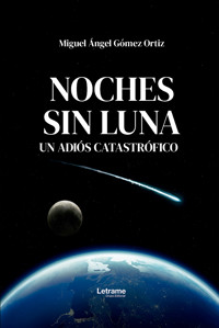 Noches sin luna - Miguel Ángel Gómez Ortiz - ebook