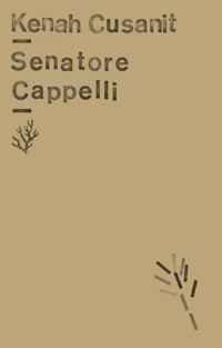 Senatore Cappelli - Kenah Cusanit - ebook