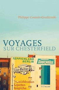 Voyages sur Chesterfield - Philippe Coussin-Grudzinski - ebook