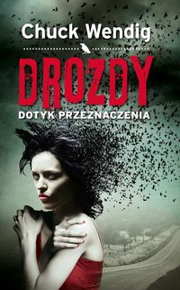 Drozdy Dotyk przeznaczenia - Chuck Wendig - książka