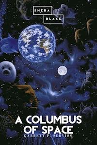 A Columbus of Space - Garrett P. Serviss - ebook