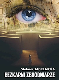 Bezkarni zbrodniarze - Stefania Jagielnicka - książka