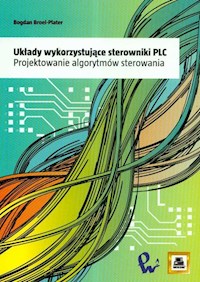 Układy wykorzystujące sterowniki PLC - Broel-Plater Bogdan - książka