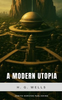 A Modern Utopia - H G Wells - ebook