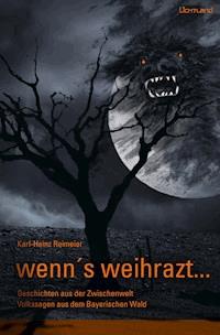 wenn's weihrazt - Karl-Heinz Reimeier - ebook
