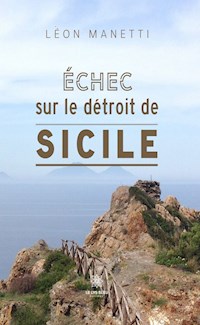 Échec sur le détroit de Sicile - Léon Manetti - ebook