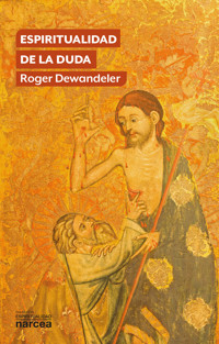 Espiritualidad de la duda - Roger Dewandeler - ebook