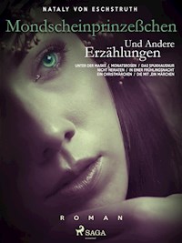 Mondscheinprinzeßchen - Nataly von Eschstruth - ebook