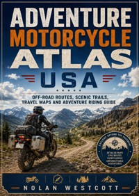 Adventure Motorcycle Atlas USA - Nolan Westcott - ebook