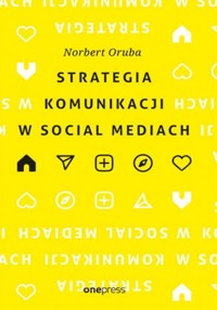 Strategia komunikacji w social mediach - Oruba Norbert - audiobook + książka