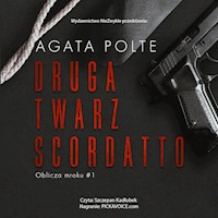Druga twarz Scordatto - Agata Polte - ebook + audiobook