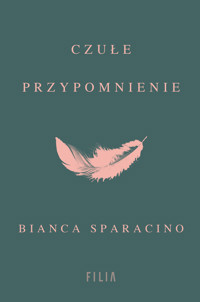 Czułe przypomnienie - Bianca Sparacino - ebook + książka