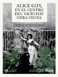 Alice Guy - Juan Laborda Barceló - ebook