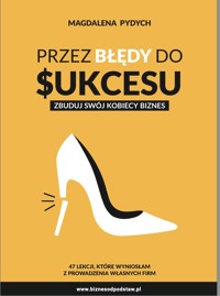 Przez błędy do sukcesu - zbuduj swój kobiecy biznes - Pydych Magdalena - ebook