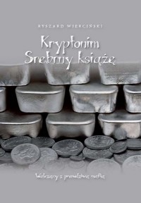 Kryptonim "Srebrny książę" - Wierciński Ryszard - książka
