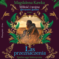 Las Przeznaczenia - Magdalena Kawka - ebook + audiobook + książka