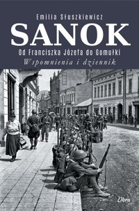 Sanok. Od Franciszka Józefa do Gomułki - Słuszkiewicz Emilia - książka