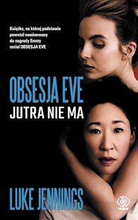 Obsesja Eve Jutra nie ma - Luke Jennings - książka