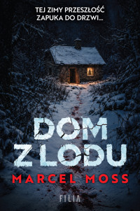 Dom z lodu - Marcel Moss - ebook + audiobook + książka