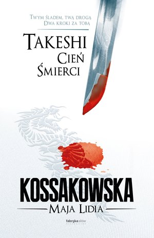 Takeshi. Cień Śmierci - Maja Lidia Kossakowska - ebook + książka