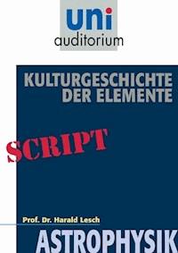 Kulturgeschichte der Elemente - Harald Lesch - ebook