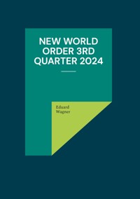 New World Order 3rd Quarter 2024 - Wagner Eduard - ebook