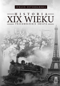 Historia XIX wieku - Jurgen Osterhammel - ebook + książka
